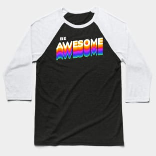 Be Awesome Baseball T-Shirt